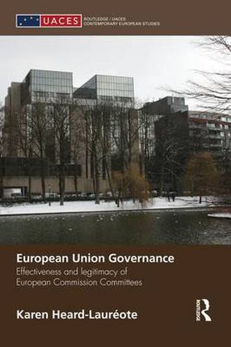 Cover image for European Union Governance: Effectiveness and Legitimacy in European Commission Committees