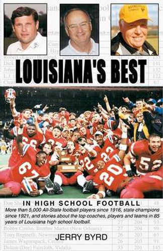 Cover image for Louisiana's Best in High School Football: Stories of the State's Greatest Players, Coaches and Teams