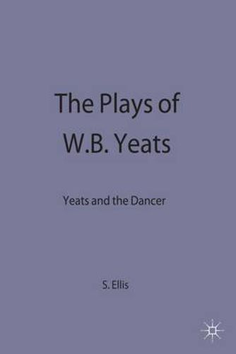 The Plays of W.B. Yeats: Yeats and the Dancer