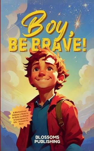 Cover image for Boy, Be Brave