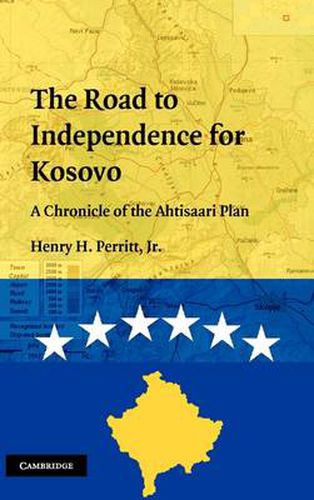 Cover image for The Road to Independence for Kosovo: A Chronicle of the Ahtisaari Plan