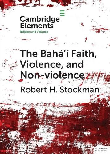 Cover image for The Baha'i Faith, Violence, and Non-Violence