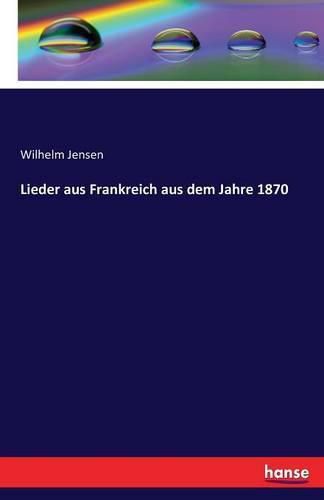 Lieder aus Frankreich aus dem Jahre 1870