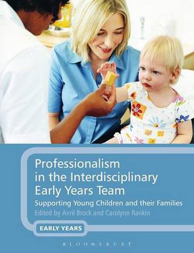 Cover image for Professionalism in the Interdisciplinary Early Years Team: Supporting Young Children and their Families