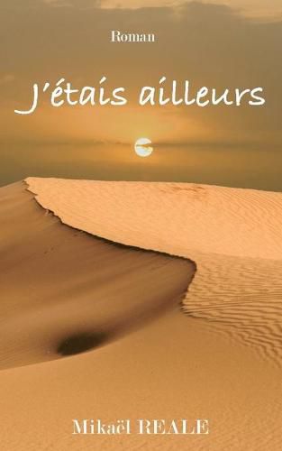 Cover image for J'etais ailleurs