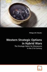 Cover image for Western Strategic Options in Hybrid Wars