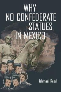 Cover image for Why No Confederate Statues in Mexico