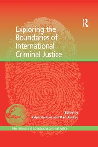 Cover image for Exploring the Boundaries of International Criminal Justice