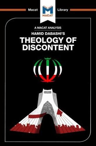 An Analysis of Hamid Dabashi's Theology of Discontent: The Ideological Foundation of the Islamic Revolution in Iran