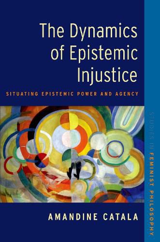 Cover image for The Dynamics of Epistemic Injustice
