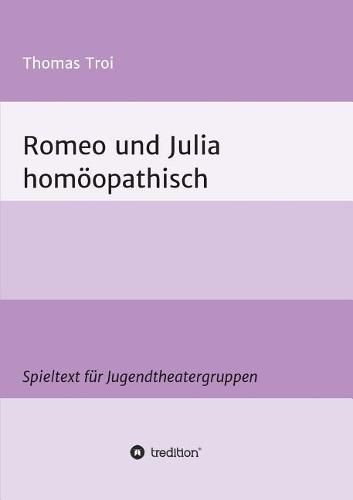 Romeo und Julia homoeopathisch