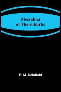 Cover image for Messalina of the suburbs