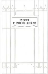 Cover image for Exercise in Pathetic Criticism