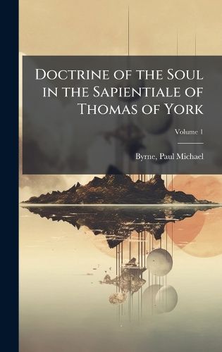Cover image for Doctrine of the Soul in the Sapientiale of Thomas of York