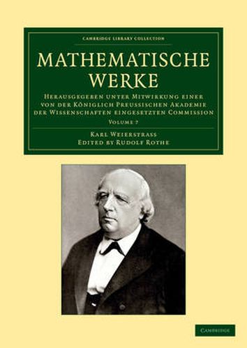 Mathematische Werke: Volume 7: Herausgegeben unter Mitwirkung einer von der koeniglich preussischen Akademie der Wissenschaften eingesetzten Commission