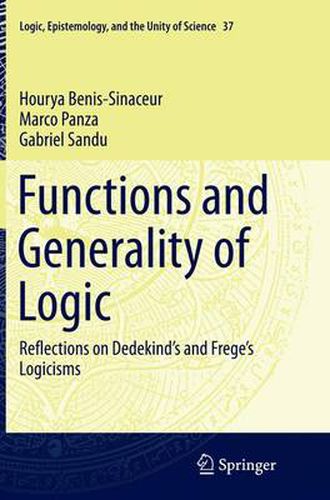 Functions and Generality of Logic: Reflections on Dedekind's and Frege's Logicisms