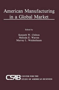 Cover image for American Manufacturing in a Global Market