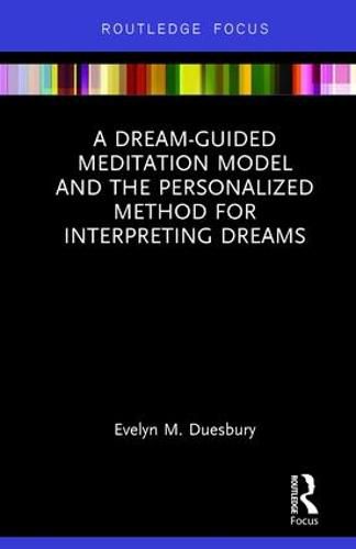 Cover image for A Dream-Guided Meditation Model and the Personalized Method for Interpreting Dreams