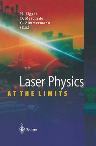 Laser Physics at the Limits