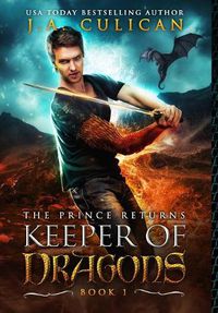 Cover image for The Keeper of Dragons: The Prince Returns