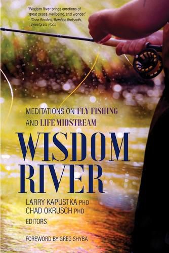 Wisdom River: Flyfishing Reveries