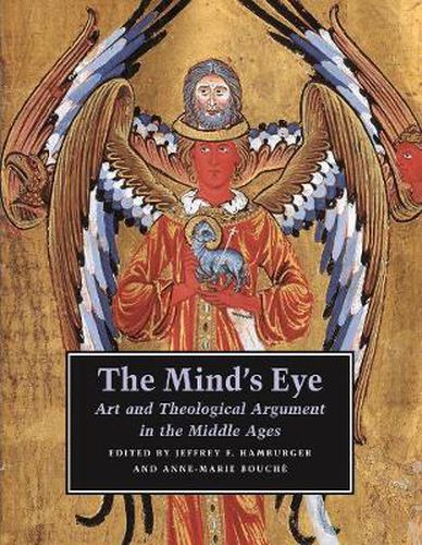 Cover image for The Mind's Eye: Art and Theological Argument in the Middle Ages