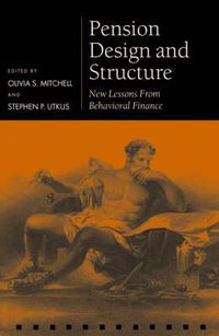 Cover image for Pension Design and Structure: New Lessons from Behavioral Finance