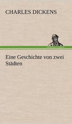 Cover image for Eine Geschichte Von Zwei Stadten.
