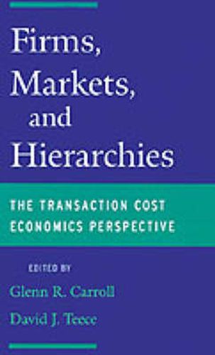 Cover image for Firms, Markets, and Hierarchies: The Transaction Cost Perspective