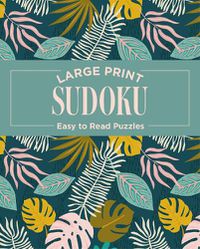 Cover image for Large Print Sudoku: Easy to Read Puzzles
