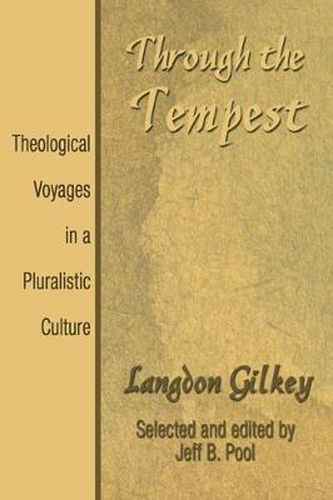 Cover image for Through the Tempest: Theological Voyages in a Pluralistic Culture