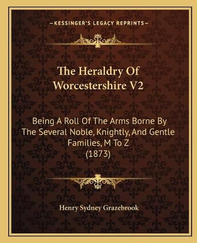 Cover image for The Heraldry Of Worcestershire V2