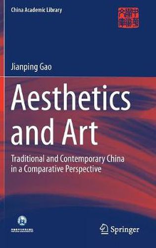 Cover image for Aesthetics and Art: Traditional and Contemporary China in a Comparative Perspective