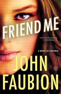 Cover image for Friend Me: A Novel of Suspense