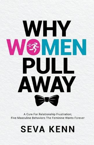Why Women Pull Away