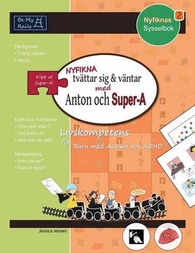 Cover image for Nyfikna Tvattar Sig & Vantar med Anton och Super-A: Livskompetens for Barn med Autism och ADHD