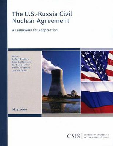 Cover image for The U.S.-Russia Civil Nuclear Agreement: A Framework for Cooperation