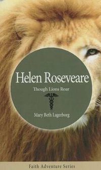 Cover image for Helen Roseveare: Though Lions Roar