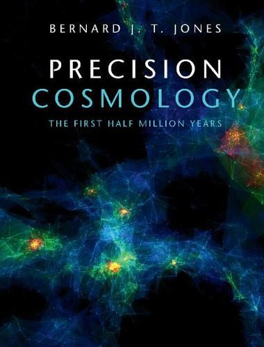 Cover image for Precision Cosmology: The First Half Million Years