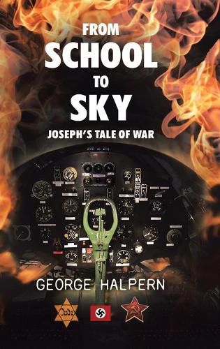 Cover image for From School to Sky: Joseph's Tale of War