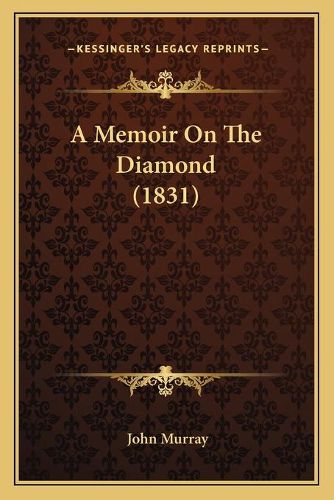 Cover image for A Memoir on the Diamond (1831)