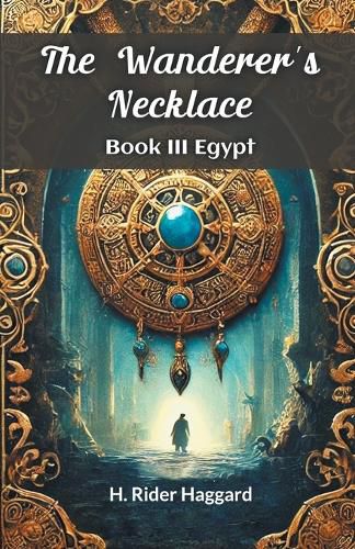 Cover image for The Wanderer's Necklace Book III EGYPT