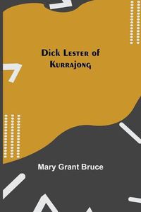 Cover image for Dick Lester of Kurrajong