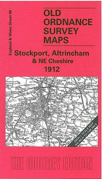 Cover image for Stockport, Altrincham and N E Cheshire 1912: One Inch Sheet 098