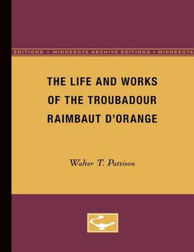 Cover image for The Life and Works of the Troubadour Raimbaut D'Orange