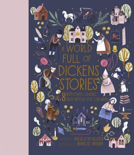 A World Full of Dickens Stories: 8 Best-Loved Classic Tales Retold for Children