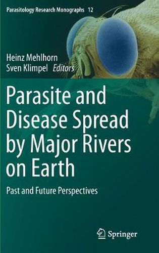 Cover image for Parasite and Disease Spread by Major Rivers on Earth: Past and Future Perspectives