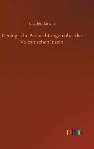 Cover image for Geologische Beobachtungen uber die Vulcanischen Inseln