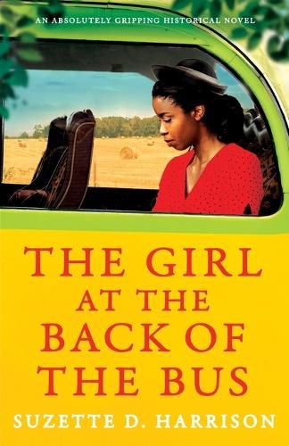 Cover image for The Girl at the Back of the Bus: An absolutely heart-wrenching historical novel