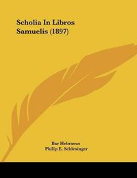 Cover image for Scholia in Libros Samuelis (1897)